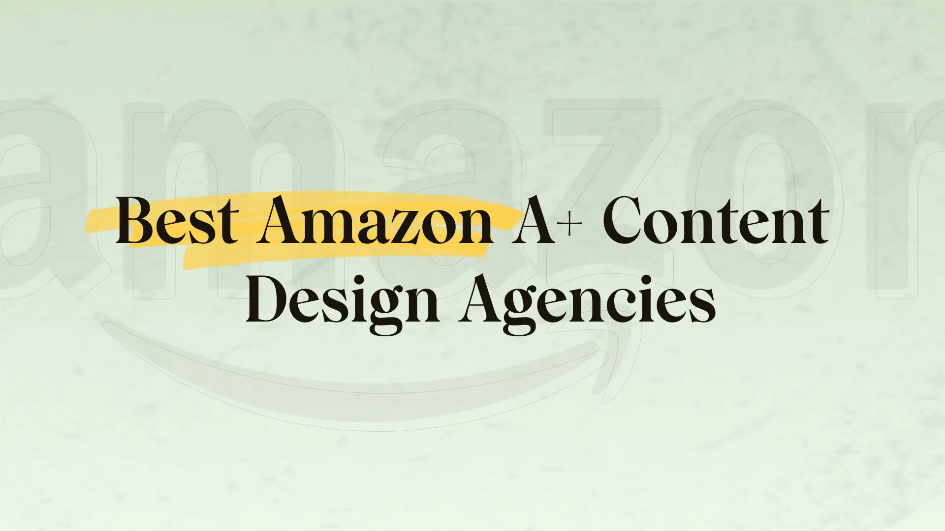 Best Amazon A+ content agencies in 2026
