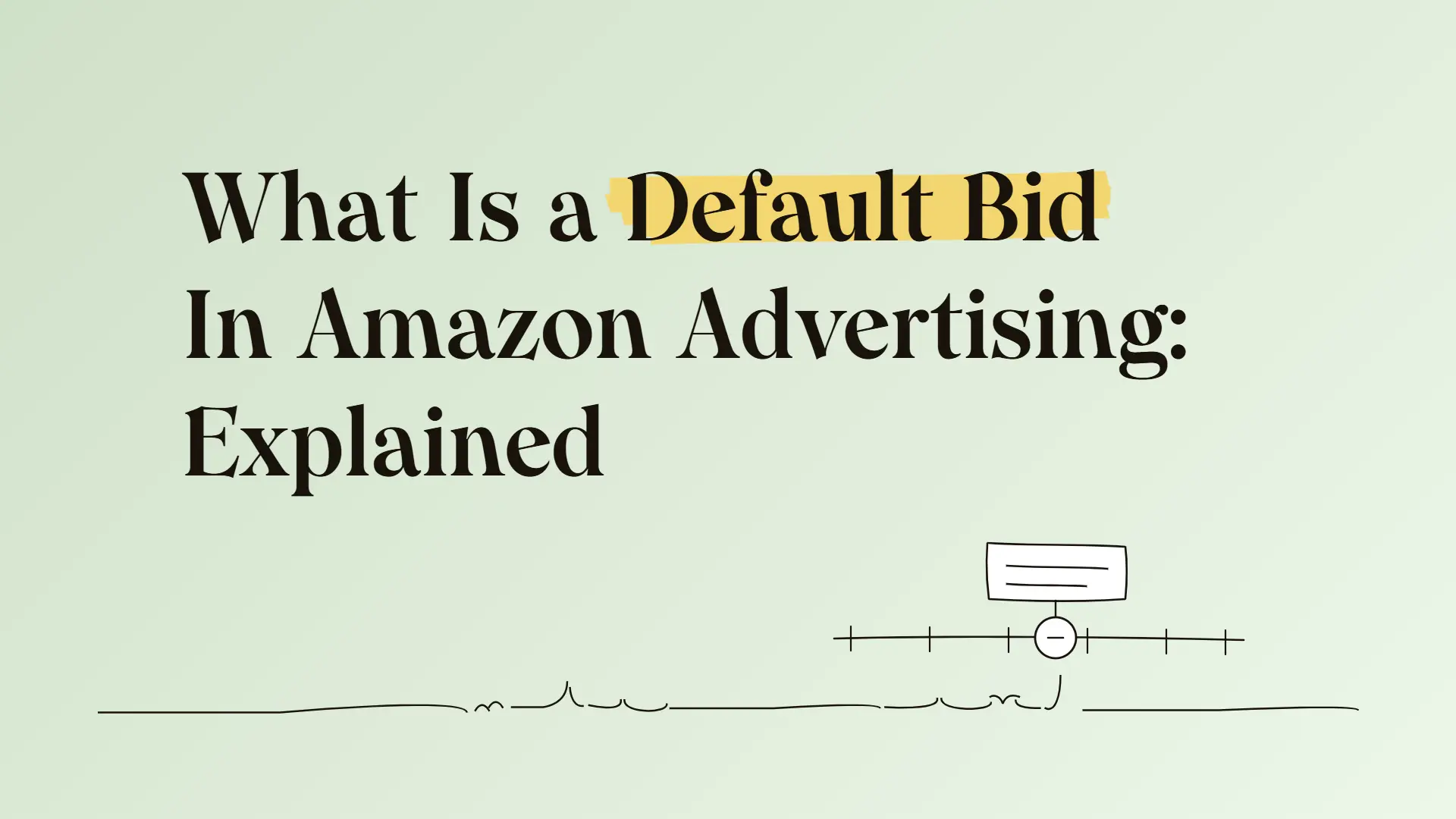 What Is a Default Bid In Amazon Advertising: Explained