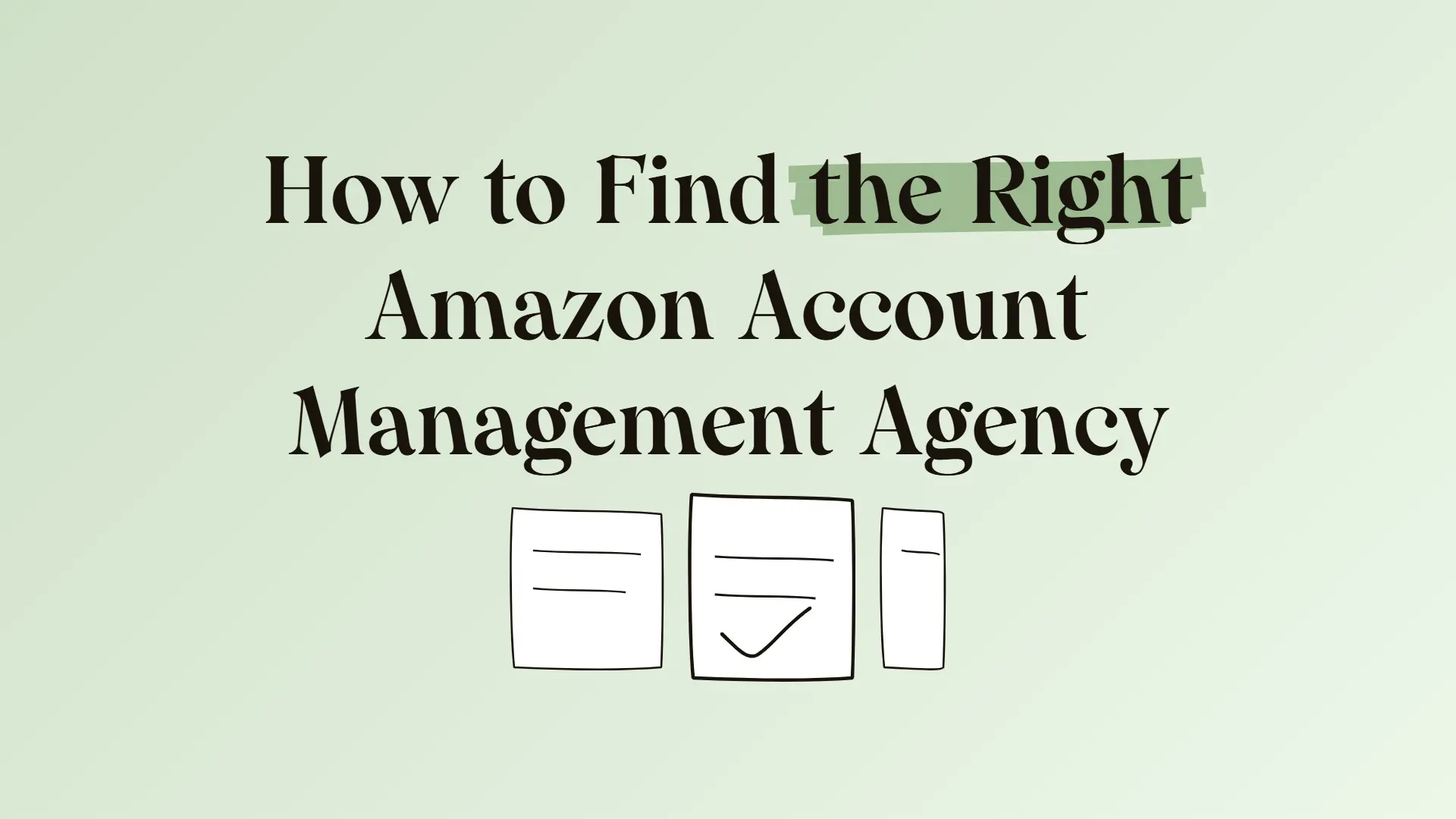 How to Find the Right Amazon Account Management Agency