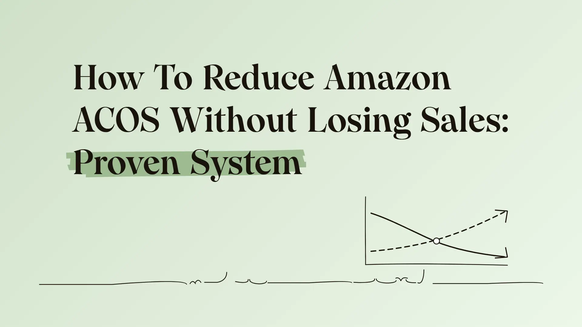 How To Reduce Amazon ACOS Without Losing Sales: Proven System