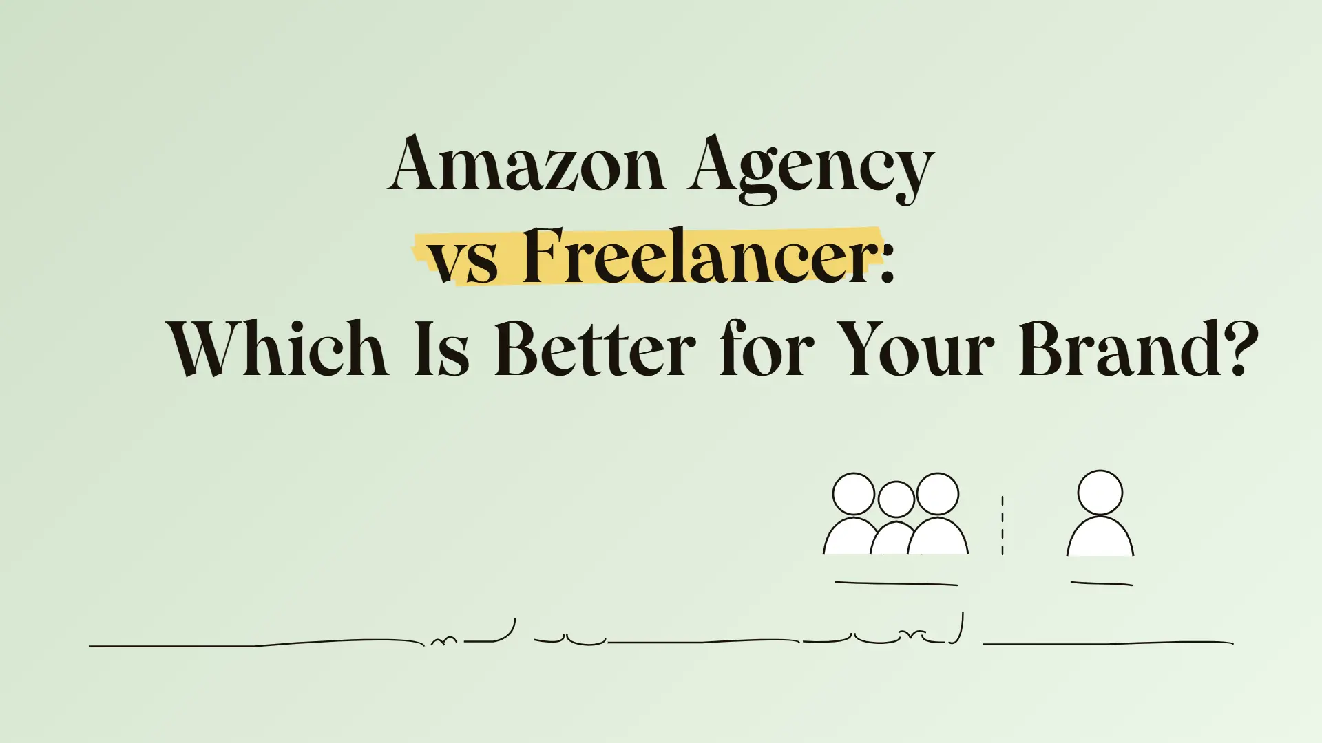 Amazon Agency vs Freelancer: Which Is Better for Your Brand?