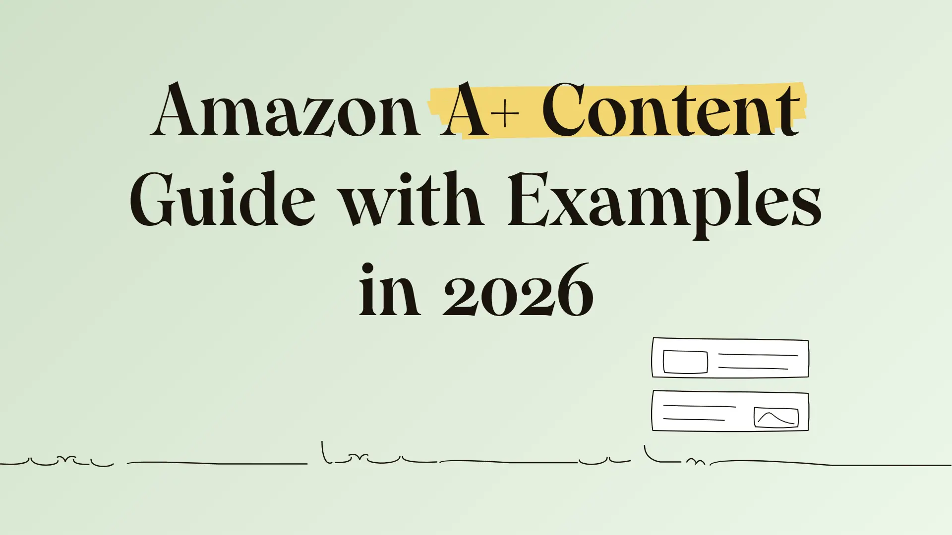 Amazon A+ Content Guide with Examples in 2026