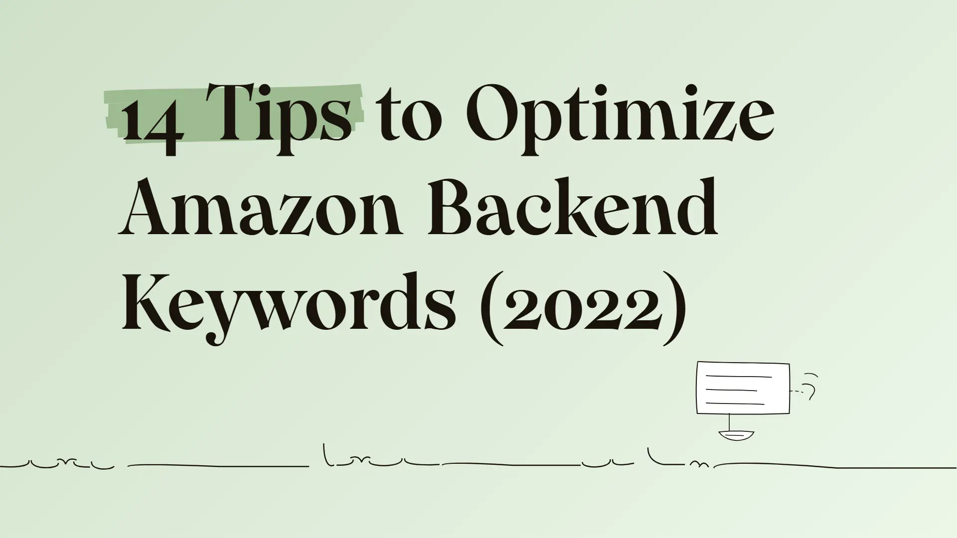 14 Tips to Optimize Amazon Backend Keywords (2022)