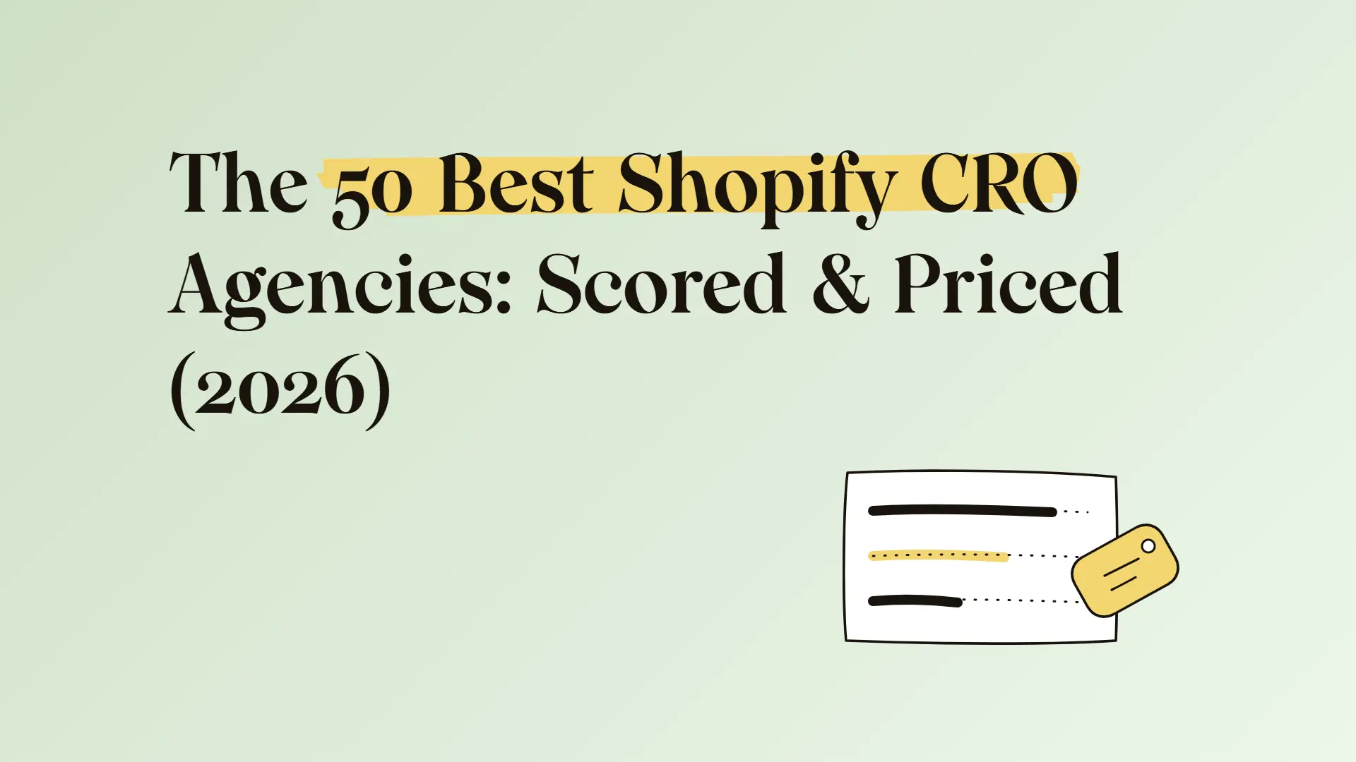 The 50 best Shopify CRO agencies: Scored & priced (2026)