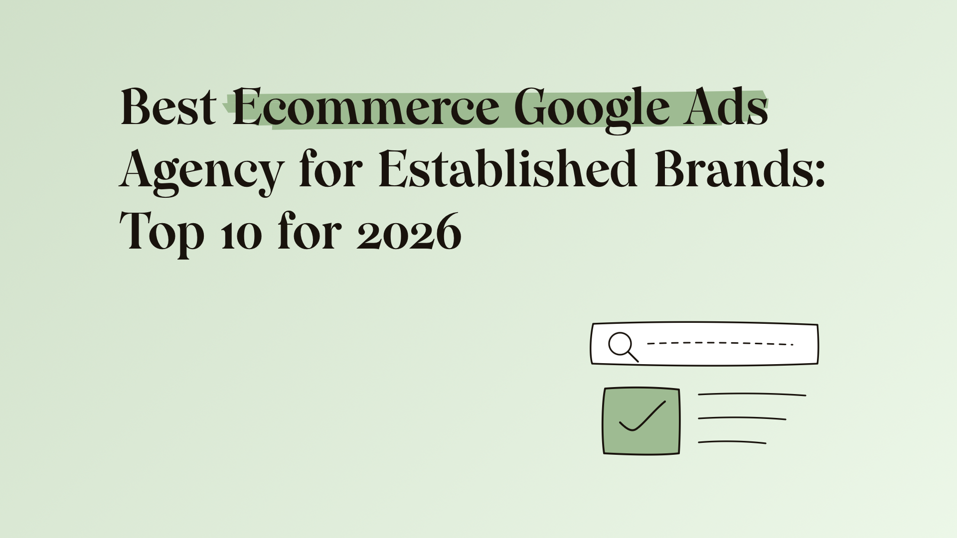 Best ecommerce Google Ads agency for established brands: top 10 for 2026