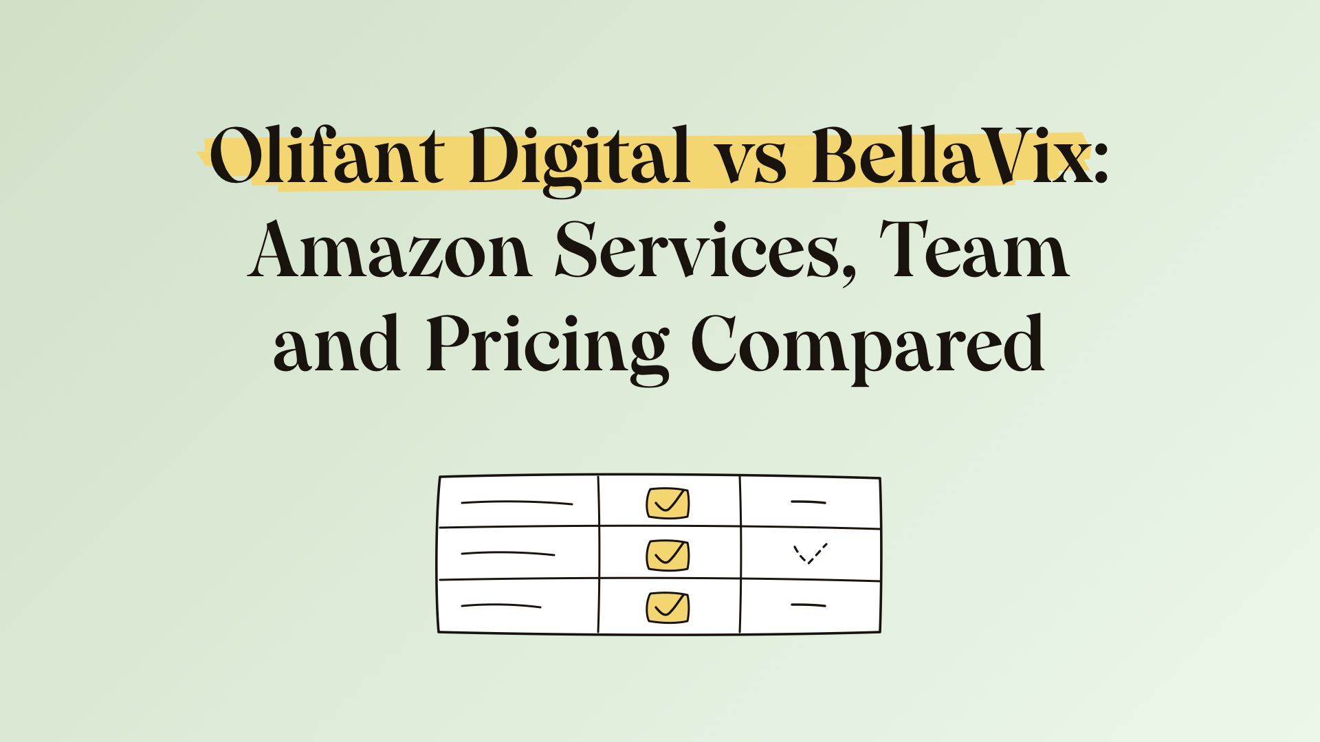 Olifant Digital vs BellaVix: Amazon services, team and pricing compared
