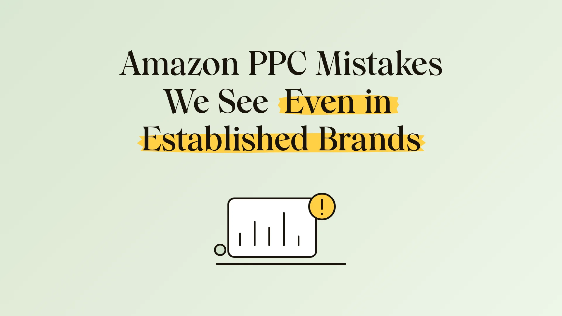 Amazon PPC mistakes we see even in established brands