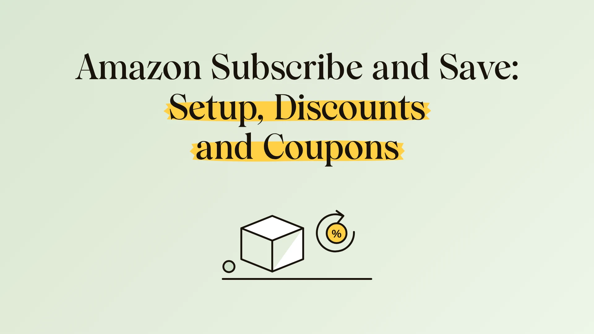 Amazon Subscribe and Save for brands: setup, discounts and coupons