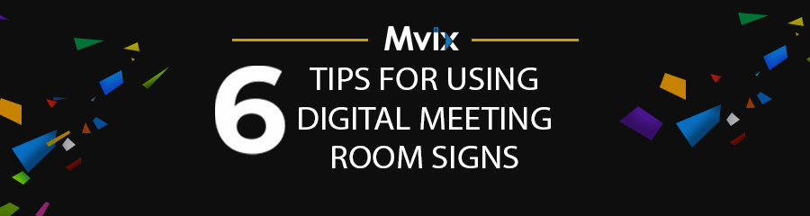[Video] 6 Tips for Using Digital Meeting Room Signs