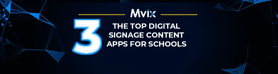 The Top 3 Digital Signage Content Apps for Schools