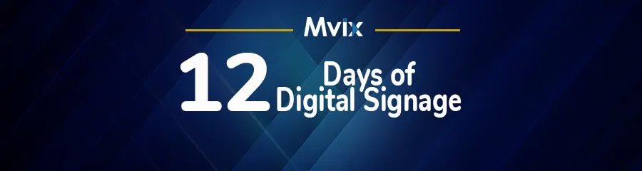 12 Days of Digital Signage