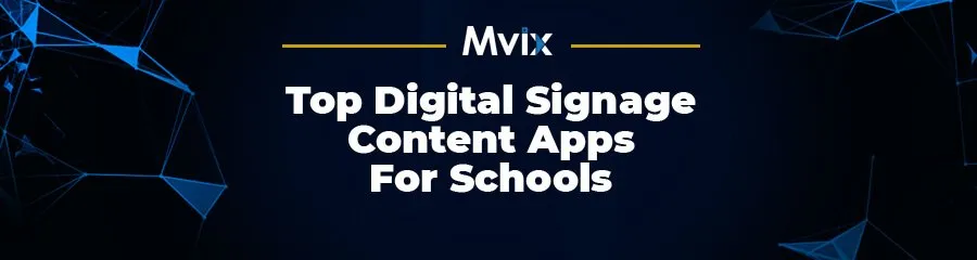 9 Digital Signage Content Apps for Schools