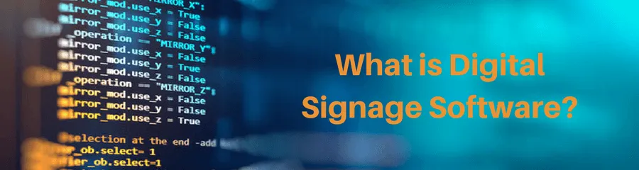 What is Digital Signage Software?