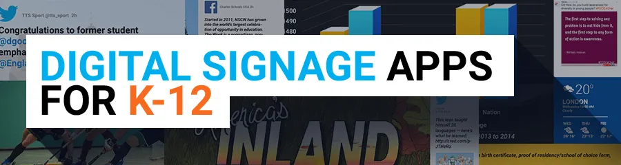 Digital Signage Apps for K-12 Schools