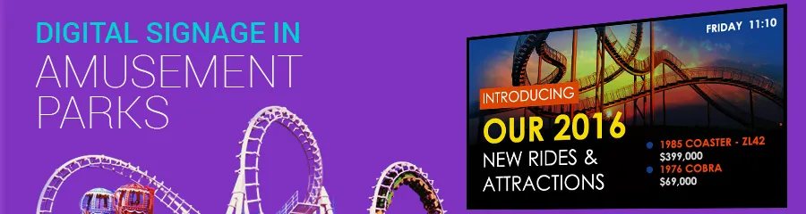 Uses of Digital Signage in Amusement Parks