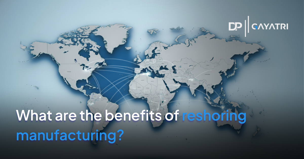 Banner with the text for What are the Benefits of Reshoring Manufacturing? with an graph of the world map with different arrows pointing out at different countries