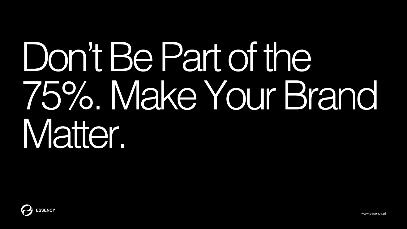 Slide: Don’t Be Part of the 75%. Make Your Brand Matter.