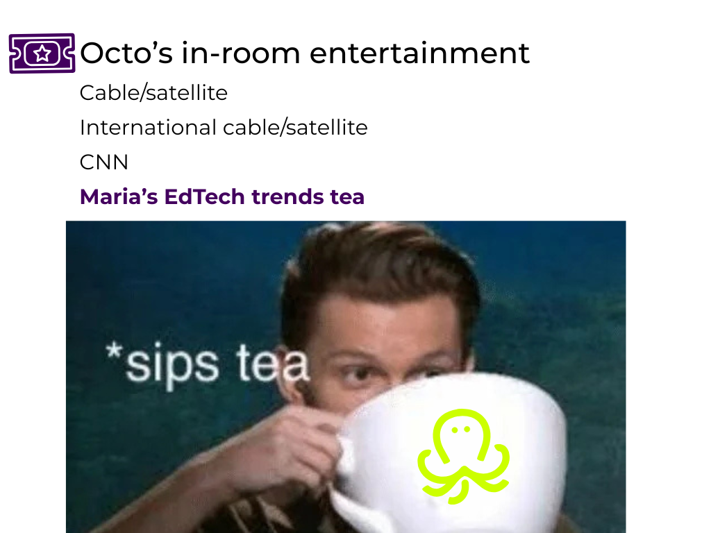a meme parody of an in-room OctoProctor entertainment menu that offers cable, satellite, CNN, or Maria Larkin’s quarterly education technology trends review.