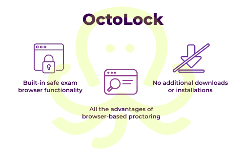 Illustration of OctoLock, a safe exam browser alternative combining lockdown browser functionality with browser-based proctoring and no additional installations. 