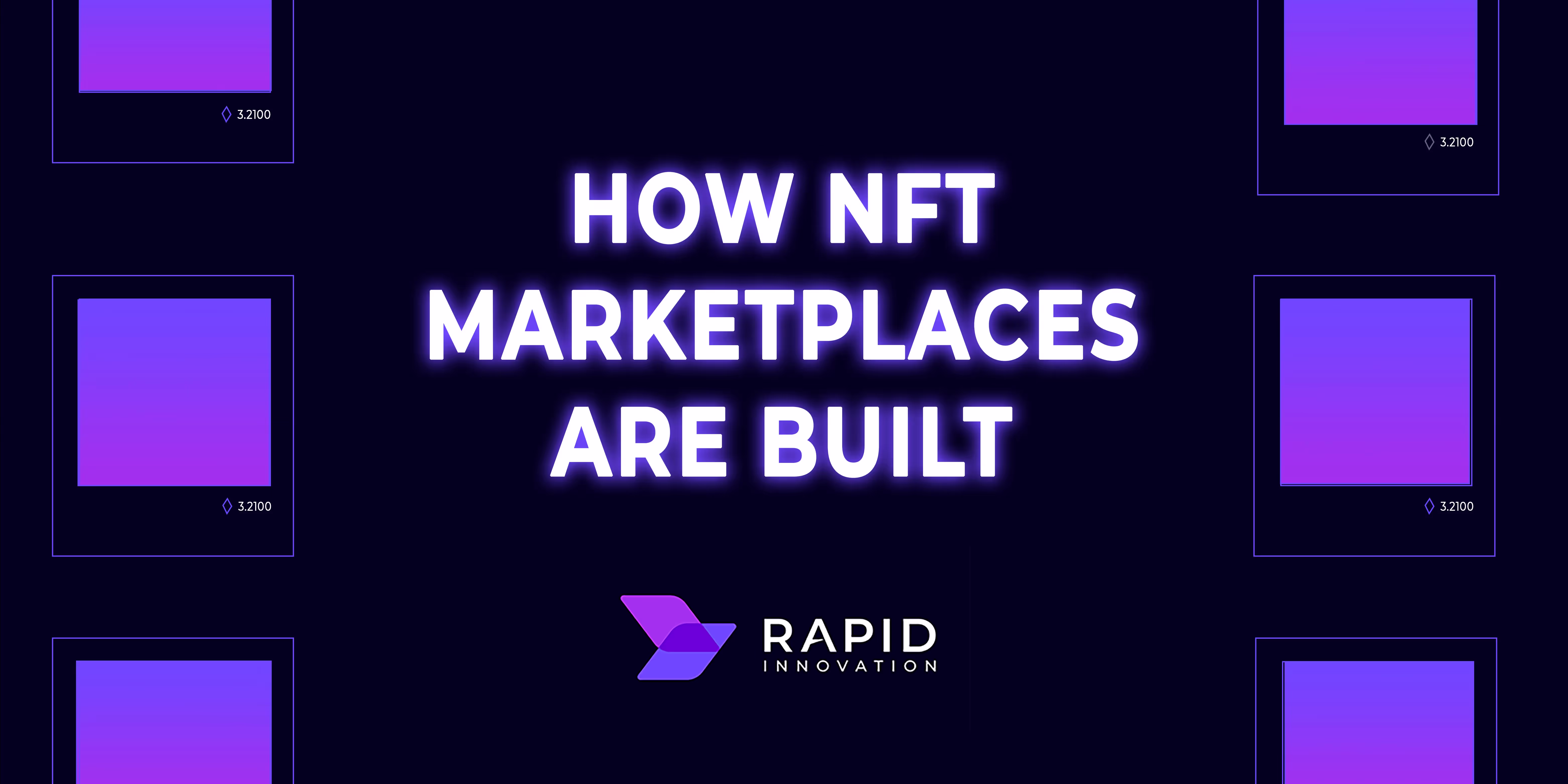 How Non-Fungible Tokens (NFT) Marketplaces Are Built ? Tech Guide