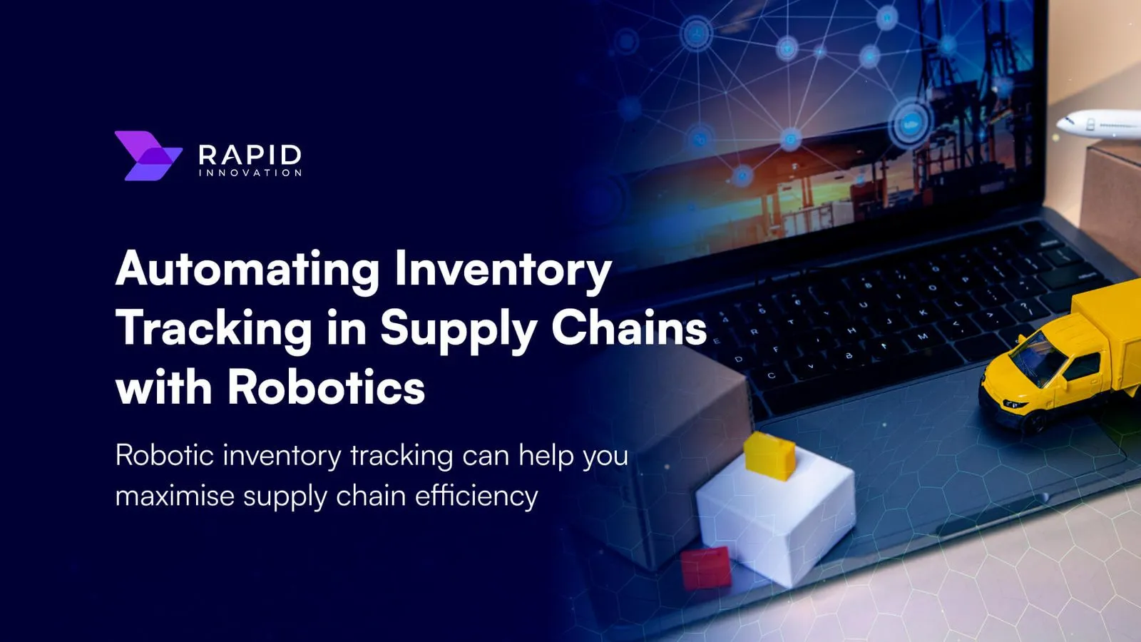 Supply Chain Innovation: Implementing Robotic Process Automation for Better Inventory Control