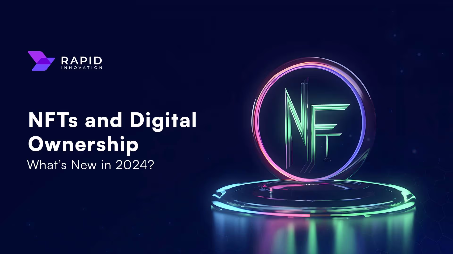 The Future of NFTs: Key Trends to Watch out for in 2024