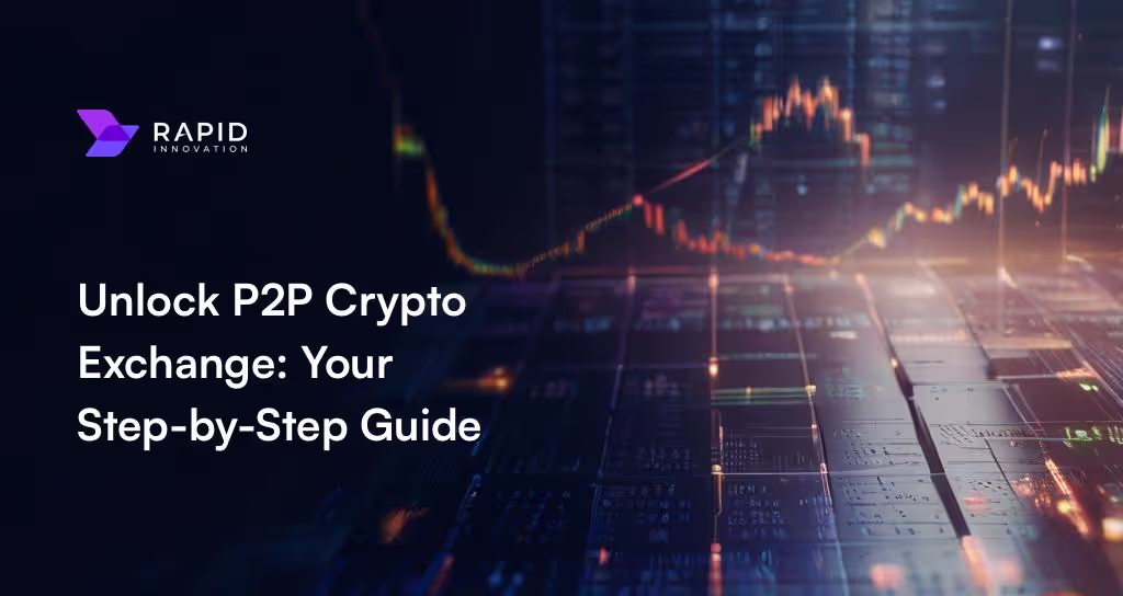 P2P Crypto Exchange Development: A Step-By-Step Guide