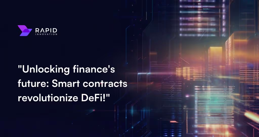 Smart Contracts and DeFi: Transforming Decentralized Finance
