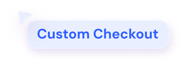 Custom Checkout