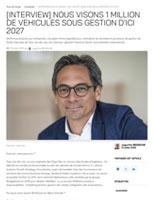 [INTERVIEW] NOUS VISONS 1 MILLION DE VEHICULES SOUS GESTION D’ICI 2027