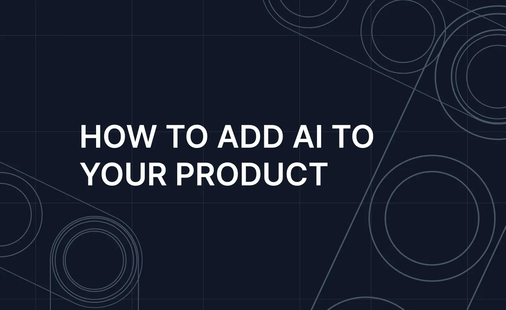 How to add AI to your product concept by Unibrix focused on modular AI integration and scalable system architecture