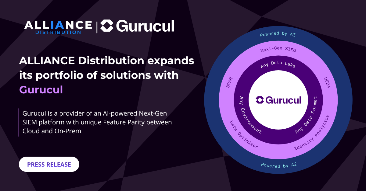 ALLIANCE Distribution expands its portfolio of solutions with Gurucul