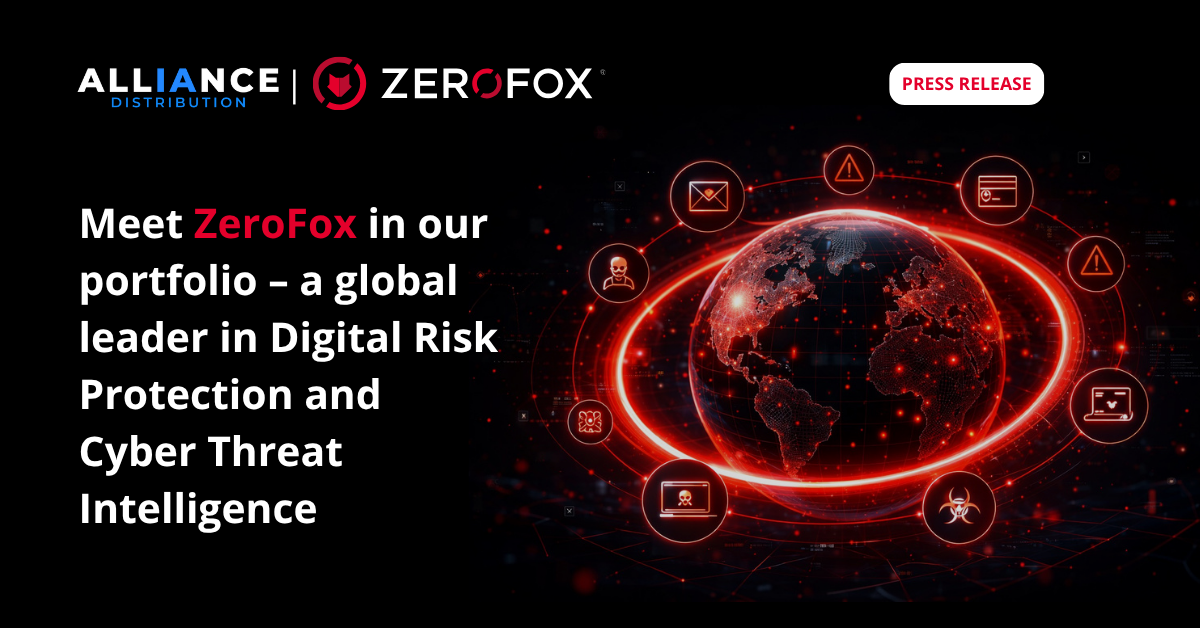 Alliance Distribution Partners with ZeroFox to Expand Cybersecurity Solutions Across Eastern Europe, Central Asia, and the Caucasus