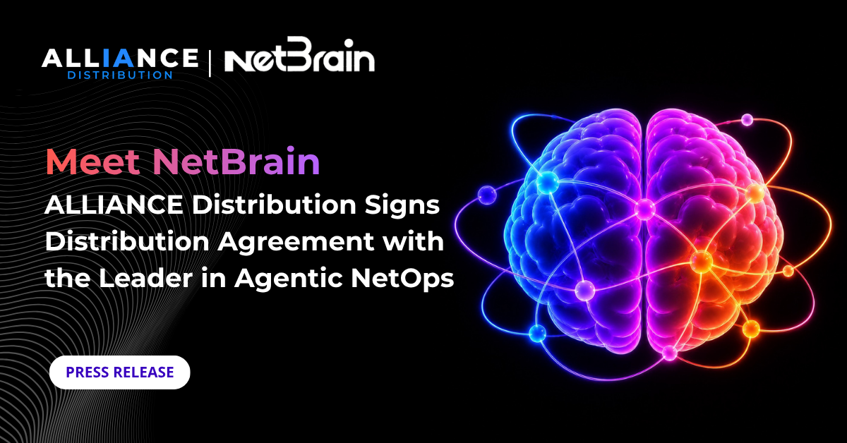 Meet NetBrain: ALLIANCE Distribution Signs Distribution Agreement with the Leader in Agentic NetOps 