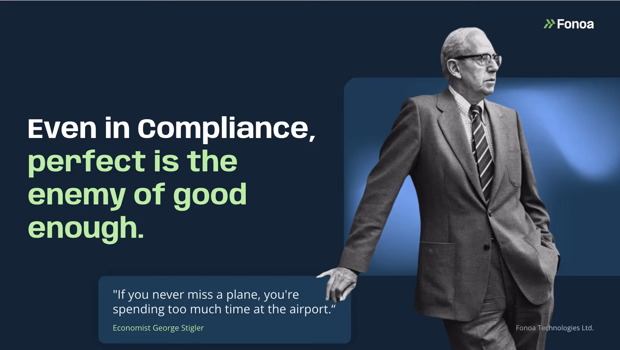 Visual featuring a quote from economist George Stigler and the message: "Even in compliance, perfect is the enemy of good enough"—highlighting the need for strategic risk management over perfection in tax operations.