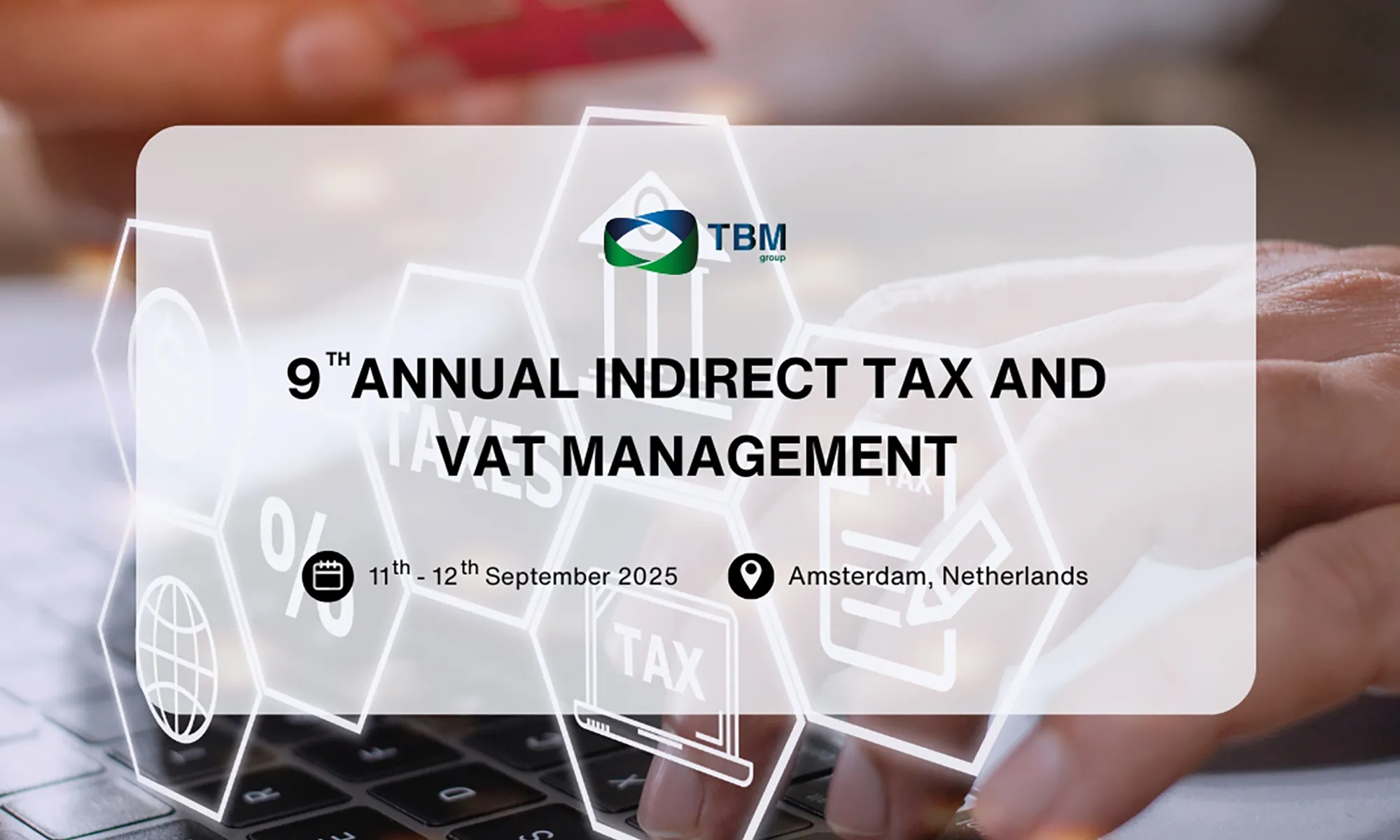9th Annual Strategic Indirect Tax and VAT Management Summit