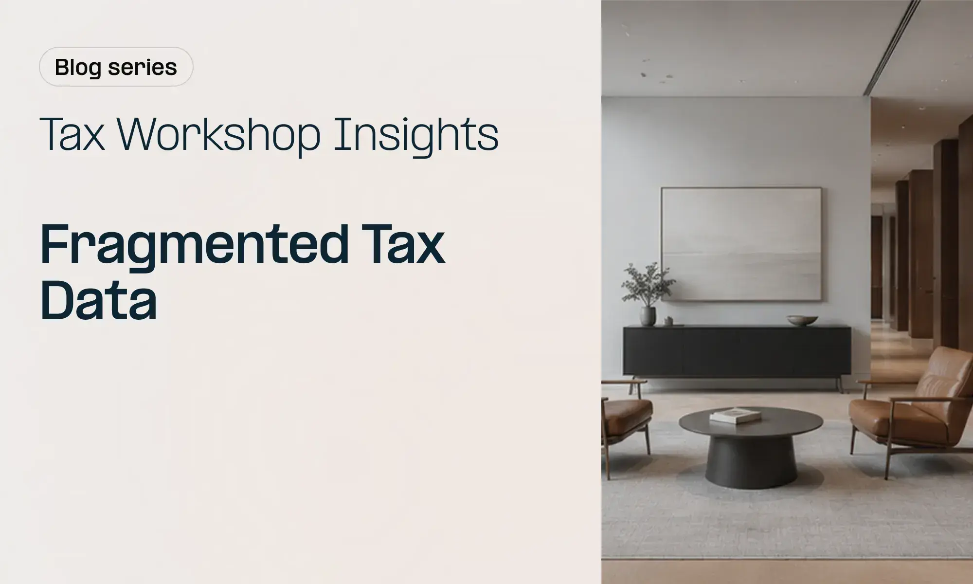 Fragmented Tax Data: The Root Cause Most Tax Teams Are Misdiagnosing