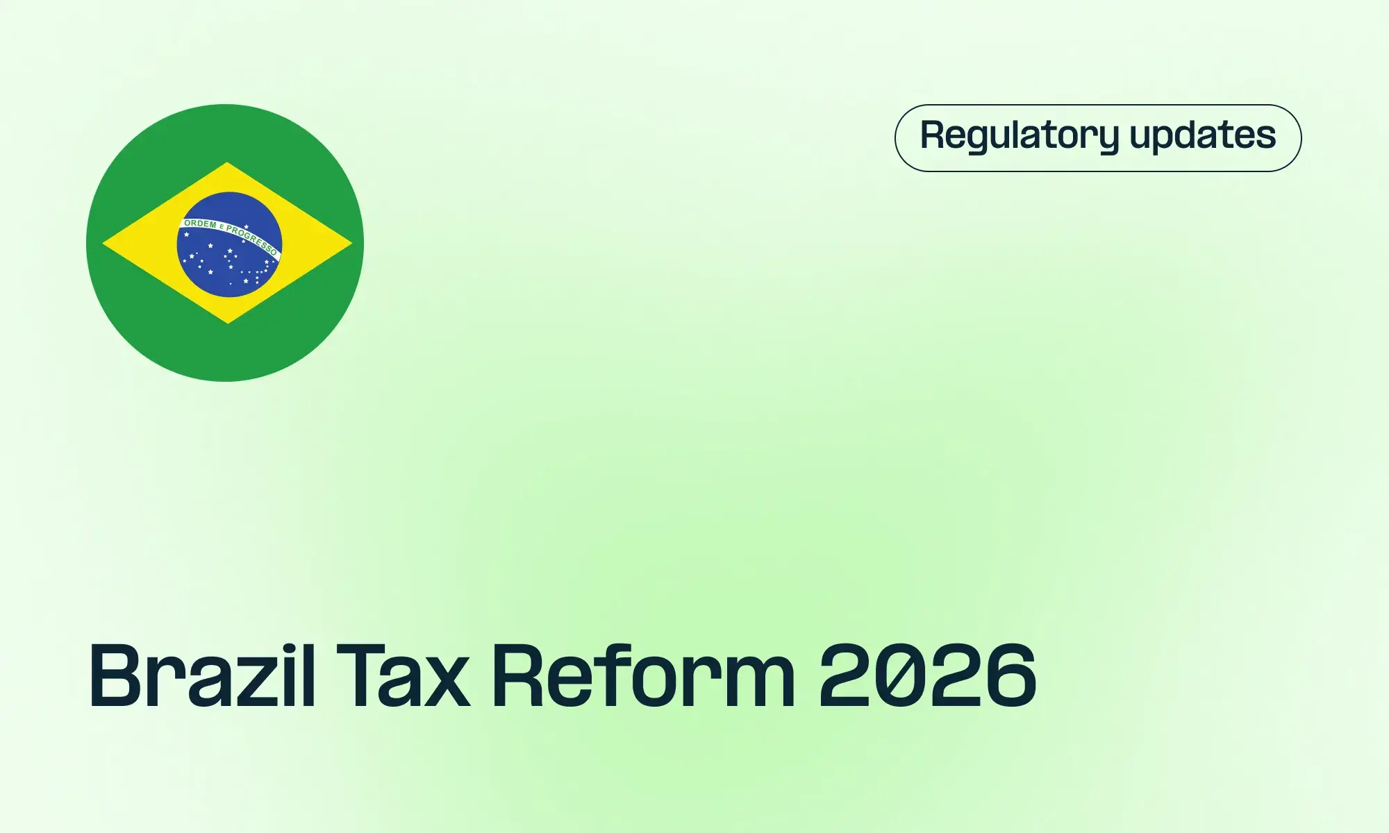 Brazil IBS and CBS Regulations: What Non-Resident Suppliers and Digital Platforms Need to Know