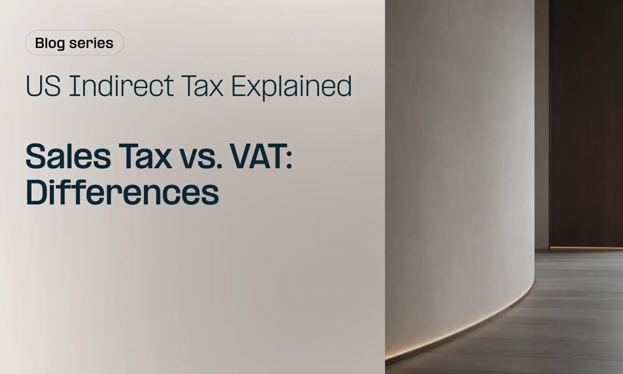 Sales Tax vs VAT: Key Differences and What They Mean for Global Businesses