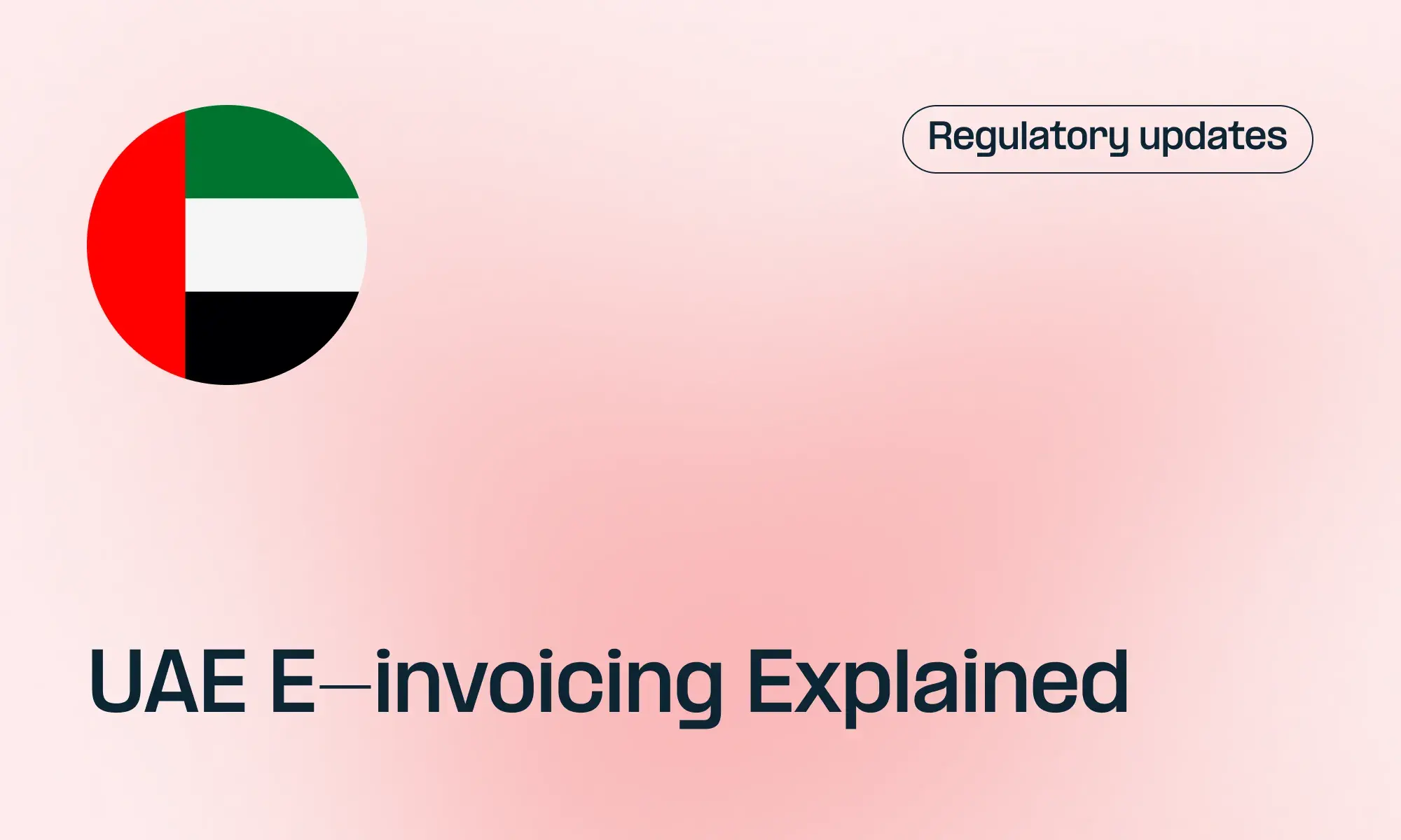 UAE E-Invoicing Explained: Deadlines, the Five-Corner Model and How to Prepare