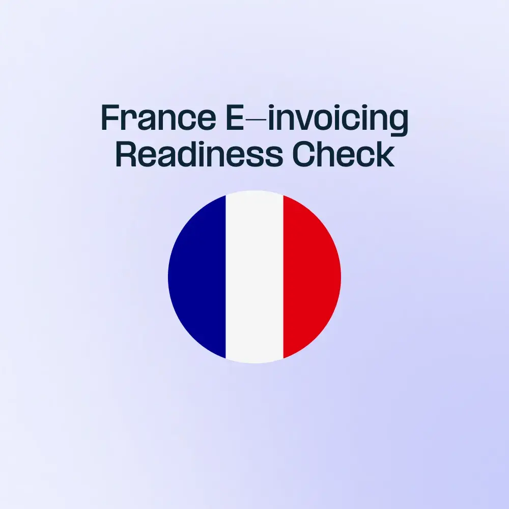 France E-Invoicing Readiness Check: Are You Ready for the Deadline?