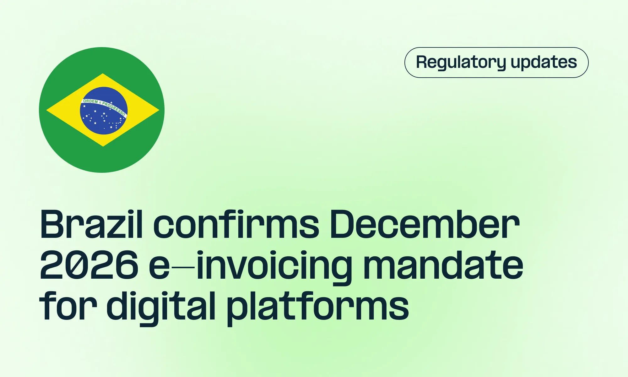 Brazil confirms December 2026 e-invoicing mandate for digital platforms