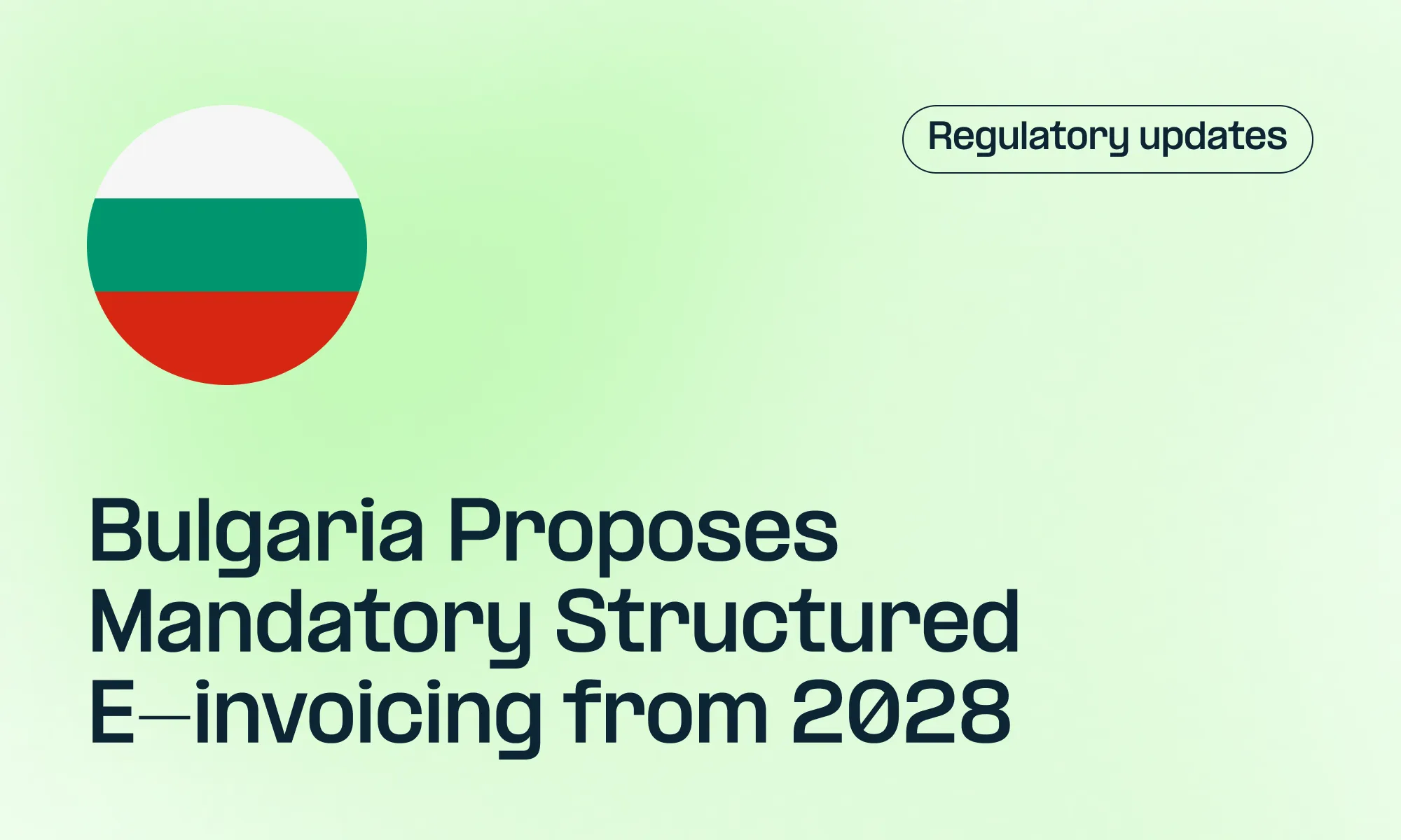 Bulgaria Proposes Mandatory Structured E-invoicing from 2028