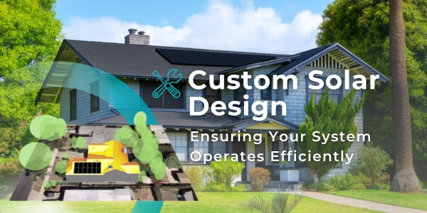 Custom Solar Design