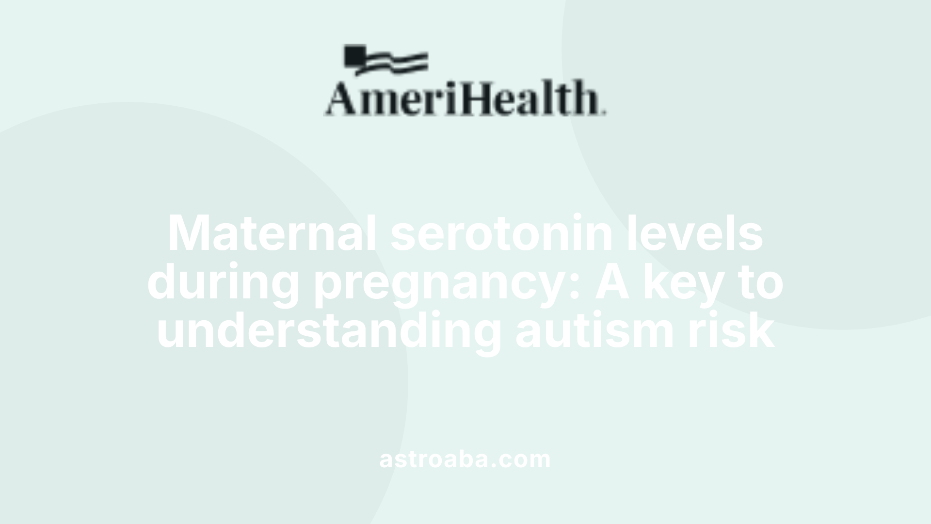 Maternal serotonin levels during pregnancy: A key to understanding autism risk