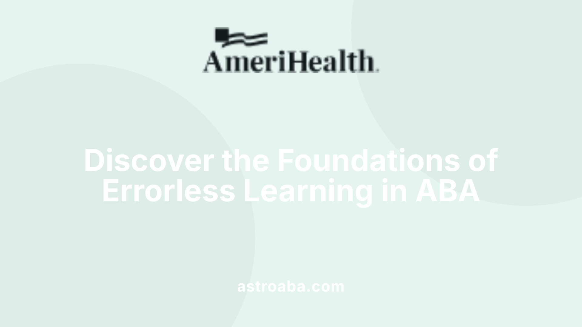 Discover the Foundations of Errorless Learning in ABA