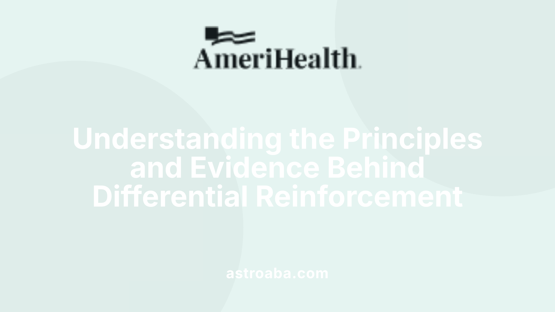Understanding the Principles and Evidence Behind Differential Reinforcement
