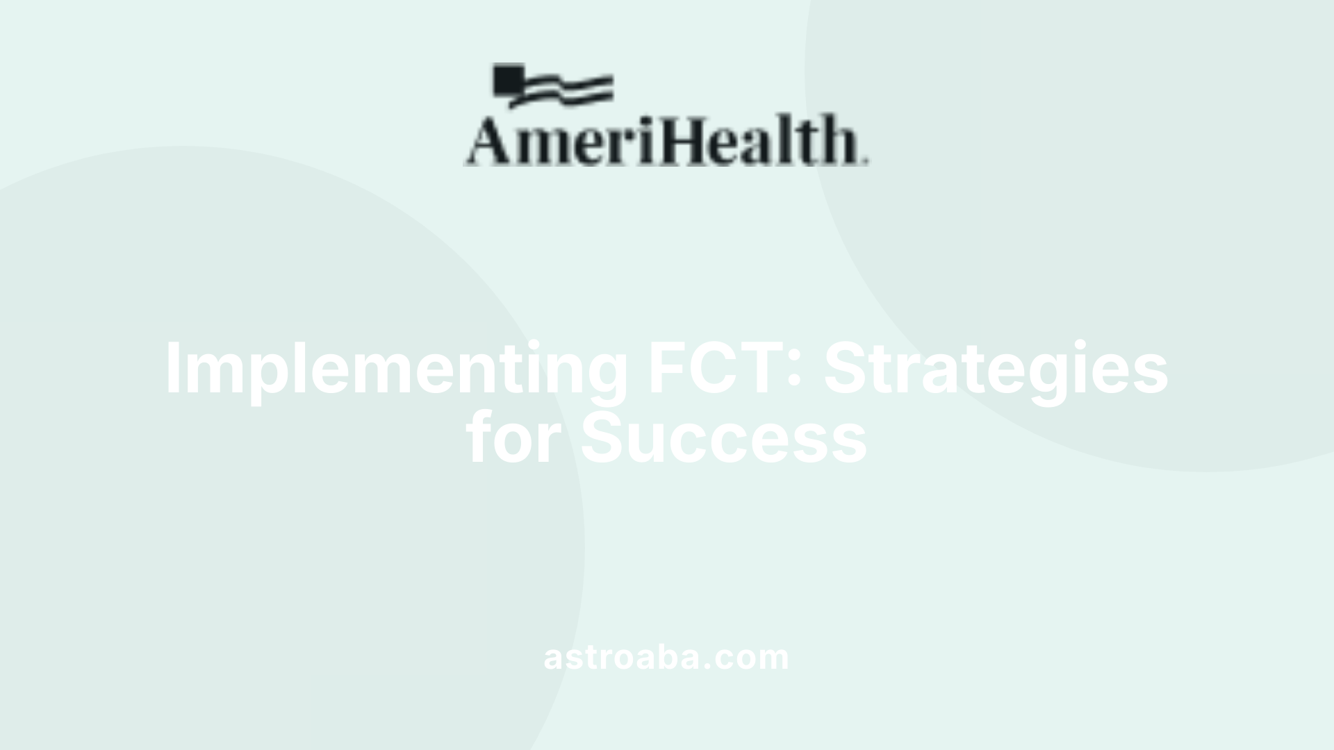 Implementing FCT: Strategies for Success