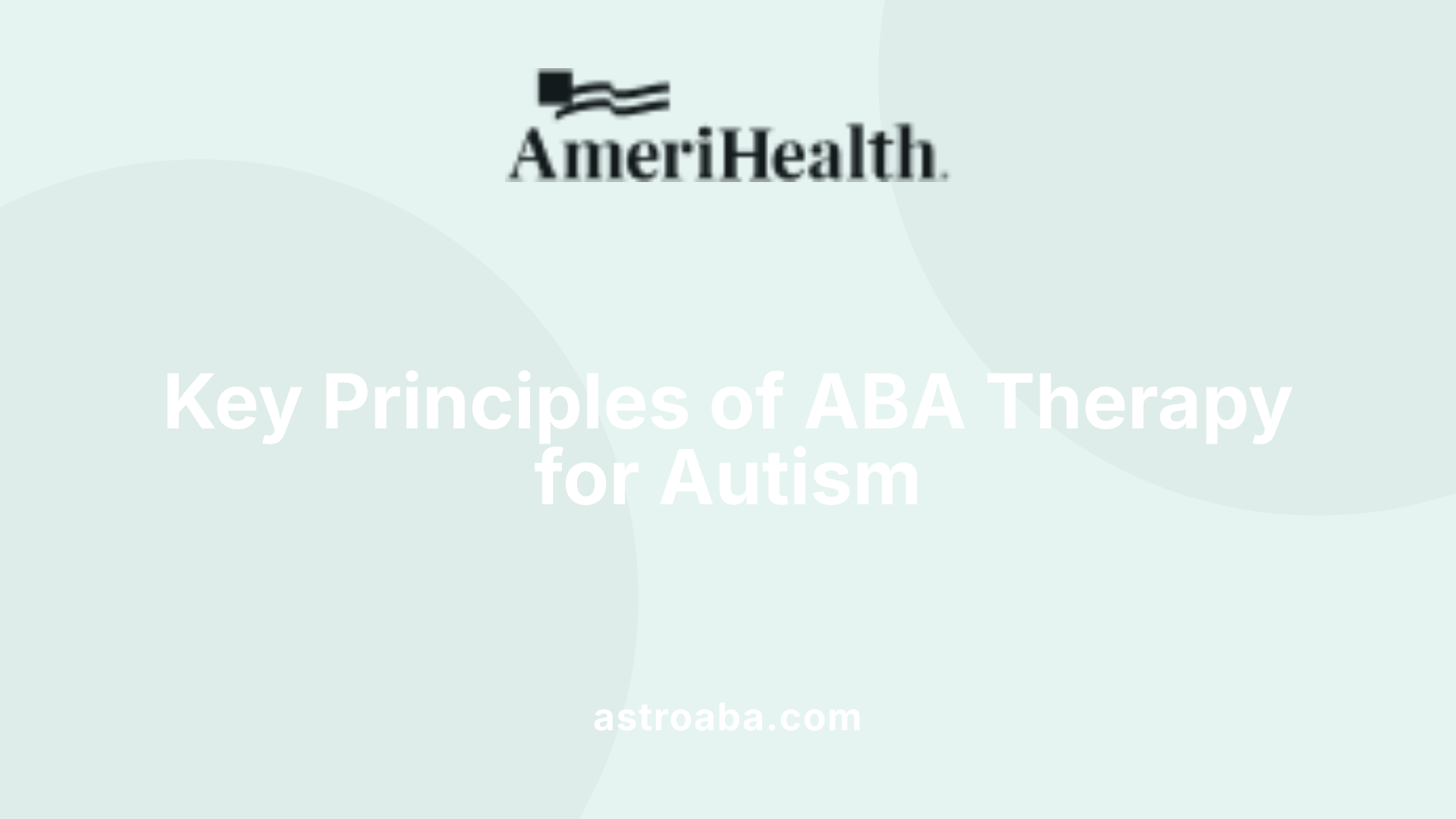 Key Principles of ABA Therapy for Autism