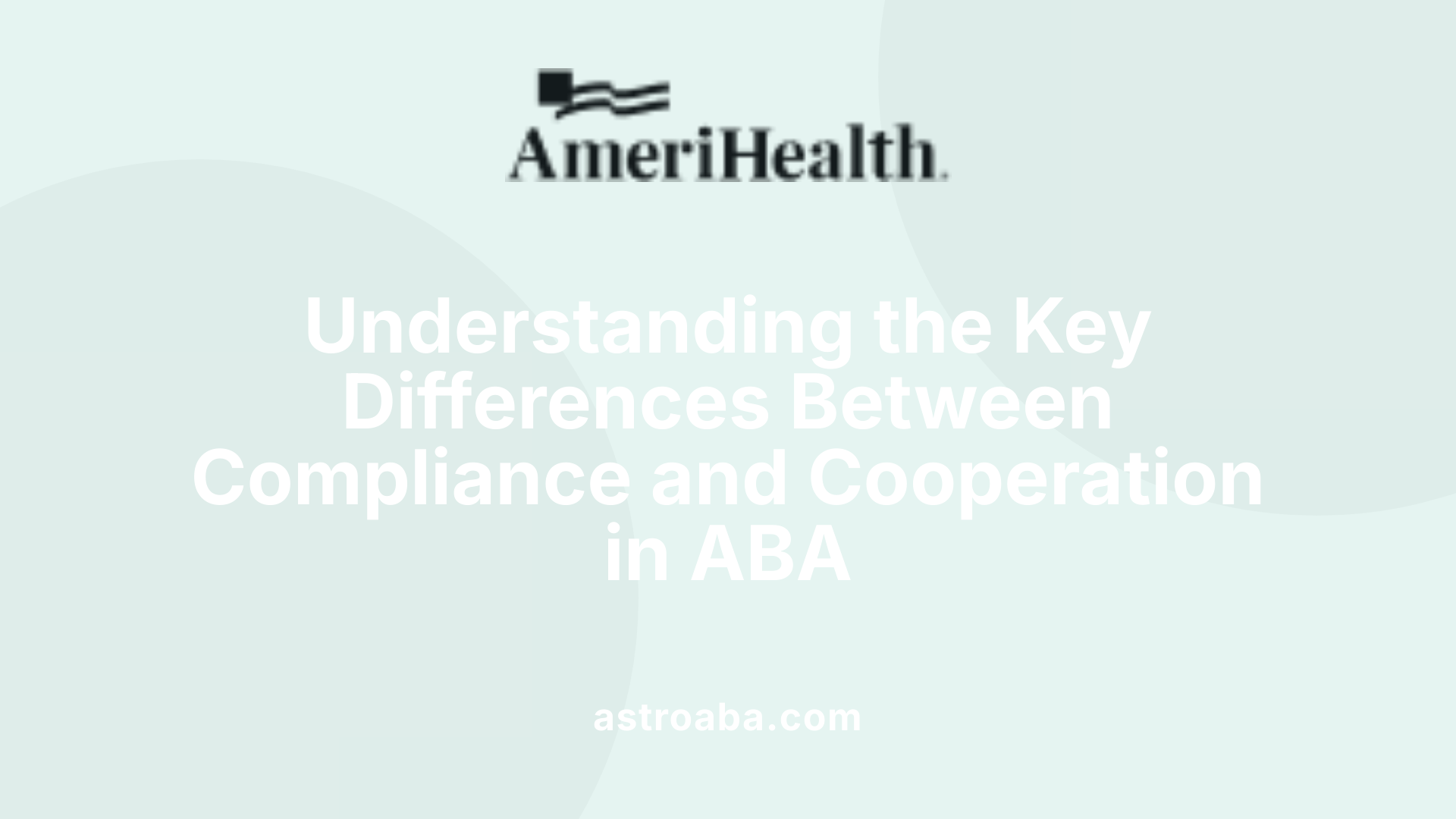 Understanding the Key Differences Between Compliance and Cooperation in ABA